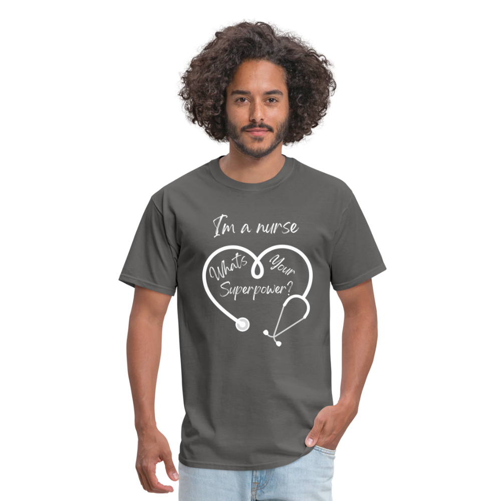 I'm a Nurse Unisex Classic T-Shirt - charcoal